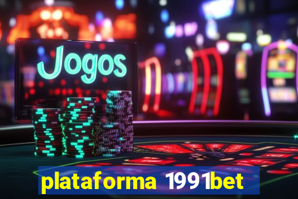 plataforma 1991bet
